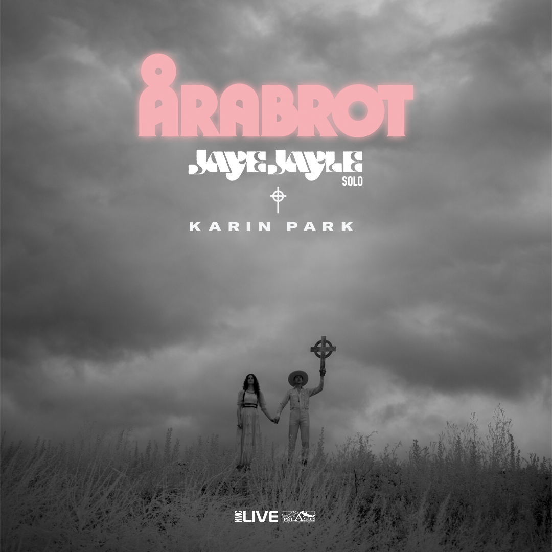 ✗ Årabrot, Jaye Jayle & Karin Park